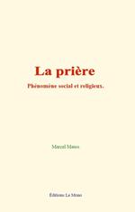 La prière: phénomène social et religieux