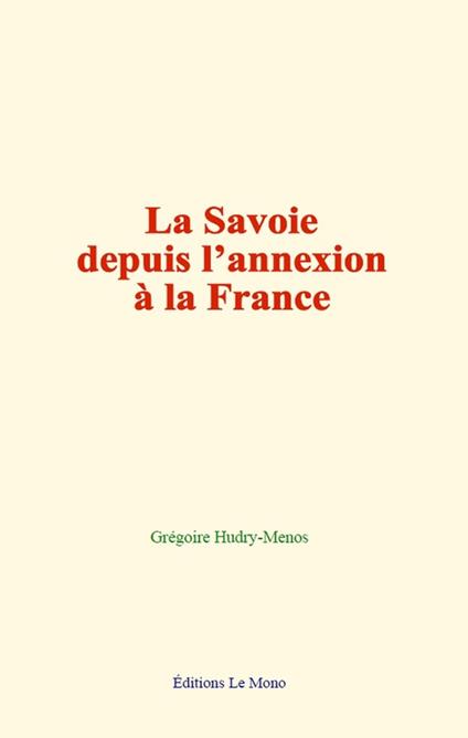 La Savoie depuis l’annexion à la France