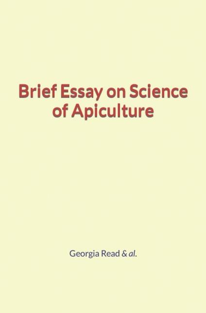 Brief Essay on Science of Apiculture