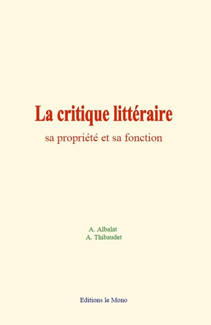 La critique littéraire : sa propriété et sa fonction