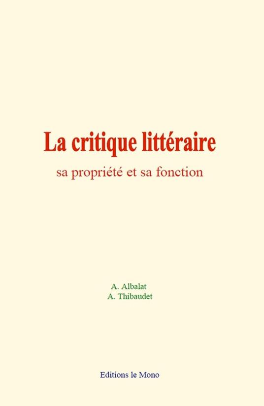 La critique littéraire : sa propriété et sa fonction