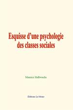 Esquisse d’une psychologie des classes sociales