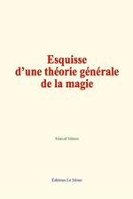Esquisse d’une théorie générale de la magie