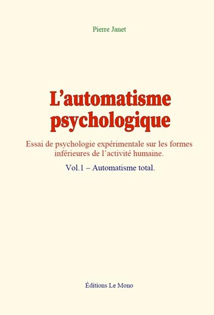 L’automatisme psychologique (vol.1)