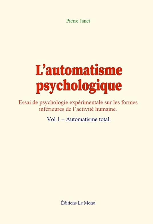 L’automatisme psychologique (vol.1)