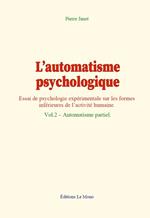 L'automatisme psychologique (vol.2)