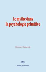 Le mythe dans la psychologie primitive