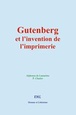 Gutenberg et l’invention de l’imprimerie
