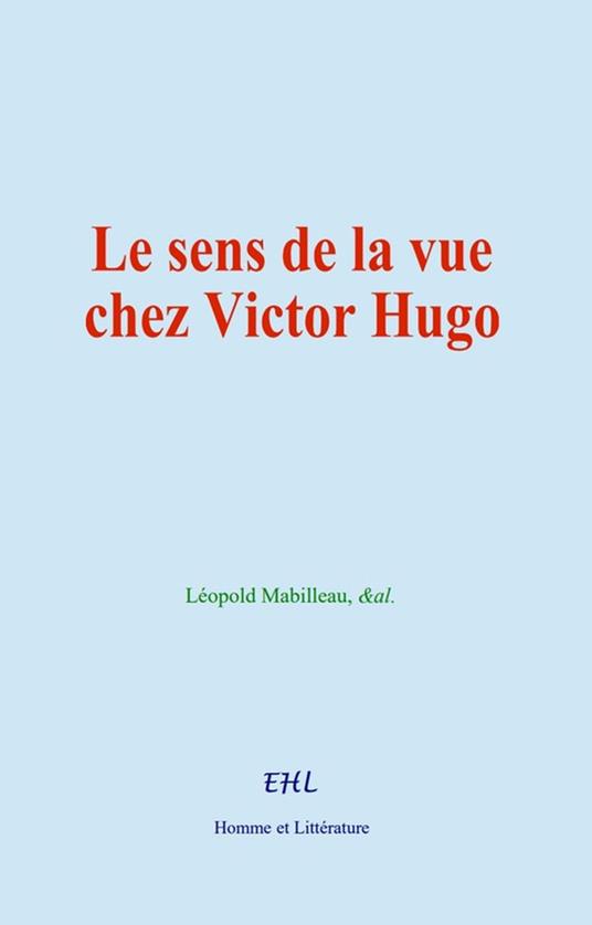 Le sens de la vue chez Victor Hugo