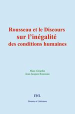 Rousseau et le Discours sur l'inégalité des conditions humaines