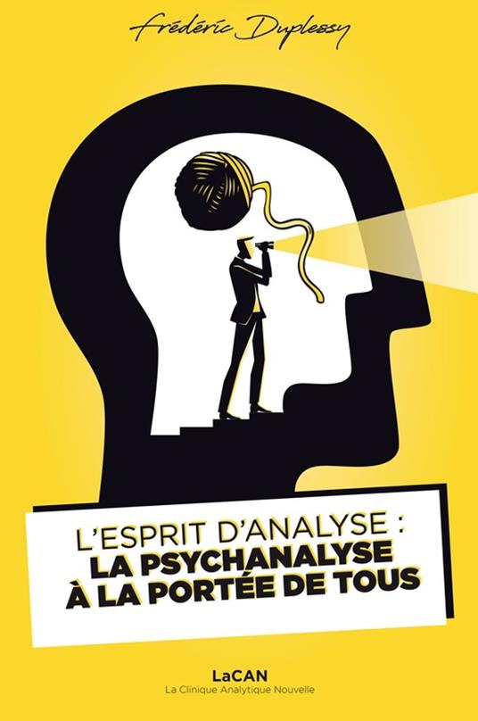 L'Esprit d'Analyse : la psychanalyse à la portée de tous