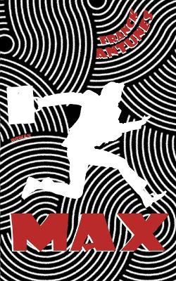 Max: Un entrepreneur au coeur d'un thriller surprenant - Franck Antunes - cover