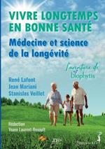 Vivre longtemps en bonne santé: Médecine et science de la longévité L'aventure de Biophytis
