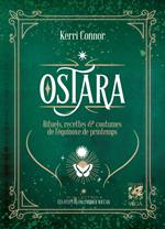 Ostara - Rituels, recettes & coutumes de l'equinoxe de printemps