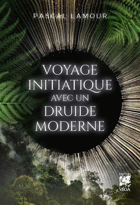 Voyage initiatique du druide moderne