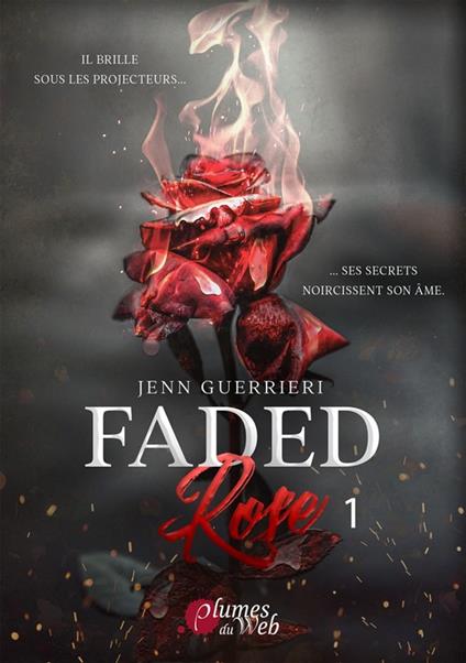 Faded Rose - Tome 1