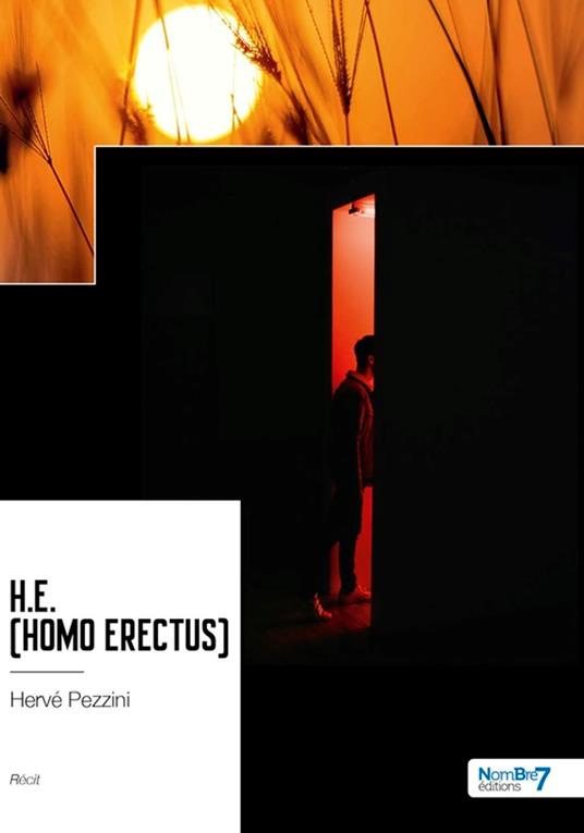 H.E. (Homo Erectus) - Hervé Pezzini - ebook