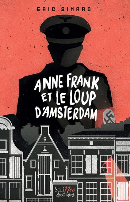 Anne Frank et le loup d'Amsterdam - Éric Simard - ebook