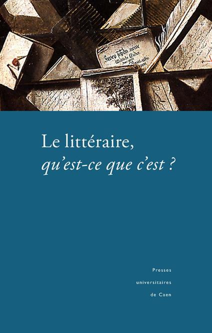 Le littéraire, qu’est-ce que c’est ?
