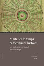 Maîtriser le temps et façonner l'histoire