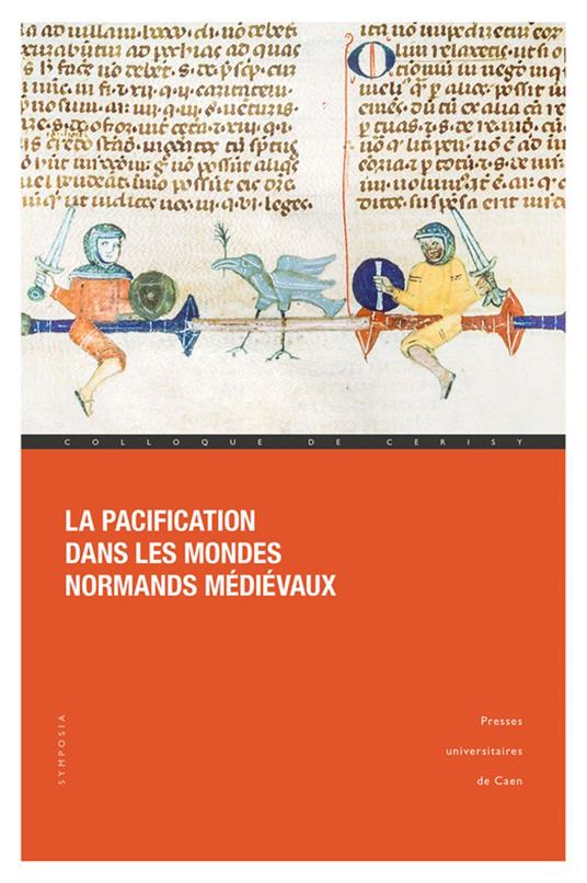 La pacification dans les mondes normands médiévaux