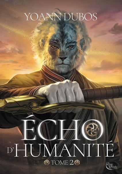 Écho d'humanite´ : Tome 2
