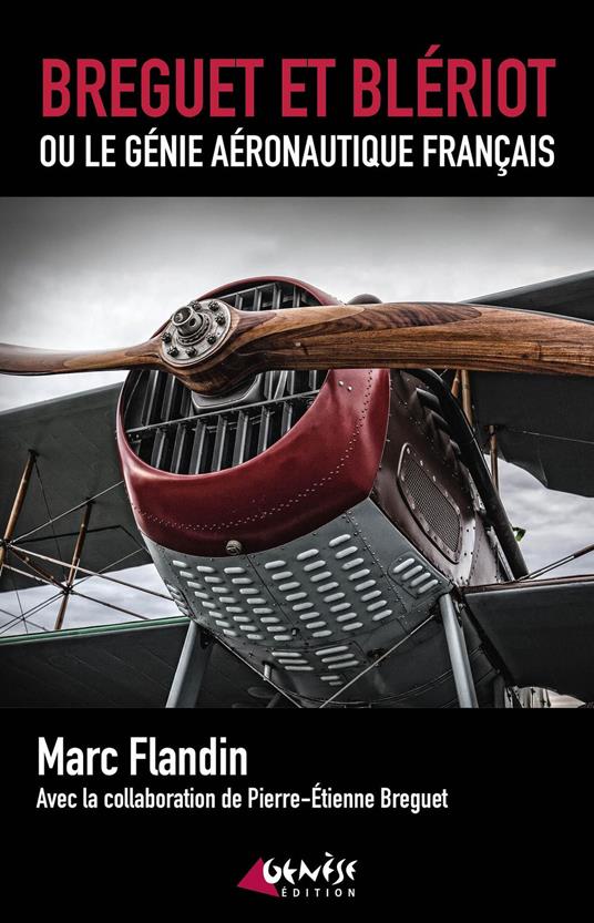 Bréguet et Blériot ou le génie aéronautique français