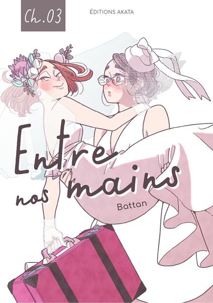 Entre nos mains - Chapitre 3