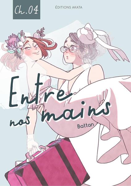 Entre nos mains - Chapitre 4