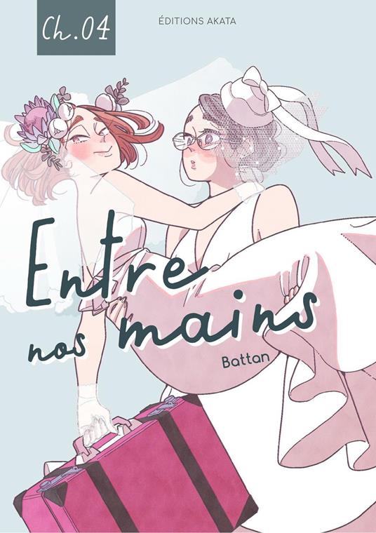 Entre nos mains - Chapitre 4