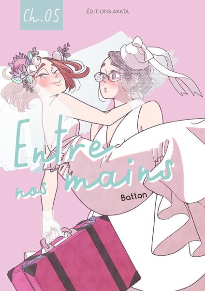 Entre nos mains - Chapitre 5