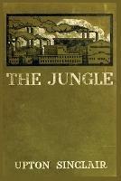 The Jungle Upton Sinclair: First edition - Upton Sinclair - cover