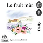 Le fruit mûr