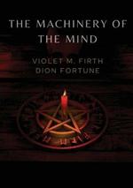 The Machinery of the Mind