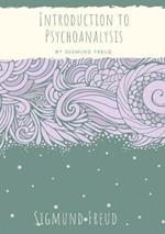Introduction to Psychoanalysis: Introductory lectures on Psycho-Analysis: a set of lectures given by Sigmund Freud, the founder of psychoanalysis, in 1915-1917 (published 1916-1917) about the unconscious, dreams, and the theory of neuroses