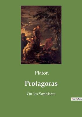 Protagoras: Ou les Sophistes - Platon - cover