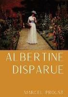 Albertine disparue: le sixieme tome de A la recherche du temps perdu de Marcel Proust - Marcel Proust - cover