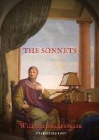 The Sonnets: 154 sonnets first published all together by William Shakespeare in a quarto in 1609 and six additional sonnets that Shakespeare wrote and included in the plays Romeo and Juliet, Henry V, Love's Labour's Lost, and Edward III - William Shakespeare - cover