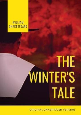 The Winter's Tale: a tragicomedy play by William Shakespeare - William Shakespeare - cover