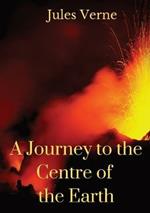 A Journey to the Centre of the Earth: A 1864 science fiction novel by Jules Verne involving German professor Otto Lidenbrock who believes there are volcanic tubes going toward the centre of the Earth and descend into the Icelandic volcano Snaefellsjoekull