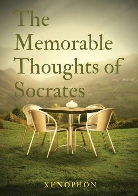 The Memorable Thoughts of Socrates - Xenophon - cover