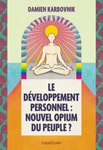 Le développement personnel, nouvel opium du peuple