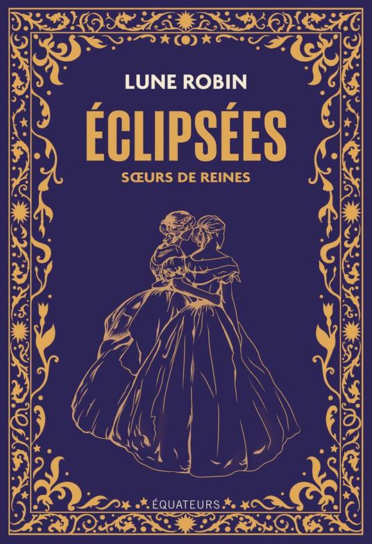 Éclipsées : Sœurs de reines
