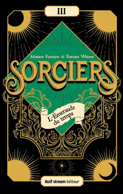 Sorciers - Tome 3 L'Émeraude du temps - Maxime Fontaine,Romain Watson - ebook