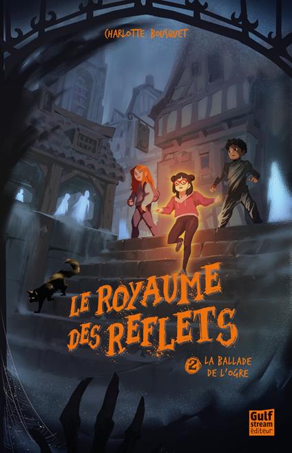 Le Royaume des reflets - Tome 2 La Ballade de l'ogre - Charlotte Bousquet,Baptiste Boutié - ebook