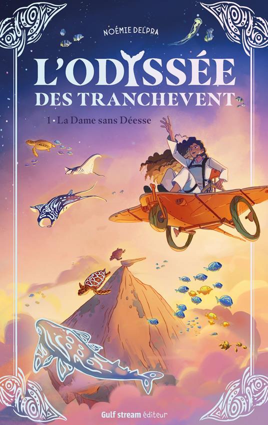 L'Odyssée des Tranchevent - Tome 1 La Dame sans Déesse - Noémie Delpra - ebook