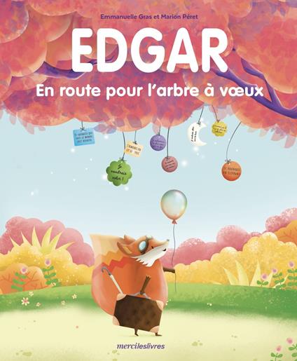 Edgar, en route pour l'arbre à vœux - EMMANUELLE GRAS,Marion Péret - ebook