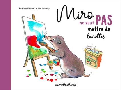 Miro ne veut pas mettre ses lunettes - Romain Delion,Alice Laverty - ebook