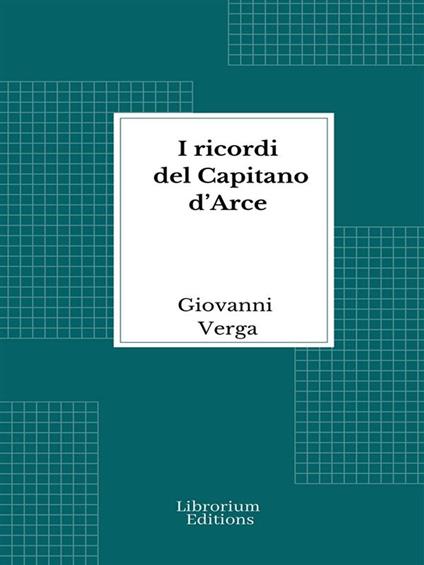 I ricordi del Capitano d’Arce - Giovanni Verga - ebook