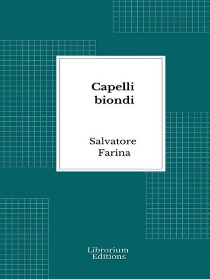 Capelli biondi - Salvatore Farina - ebook